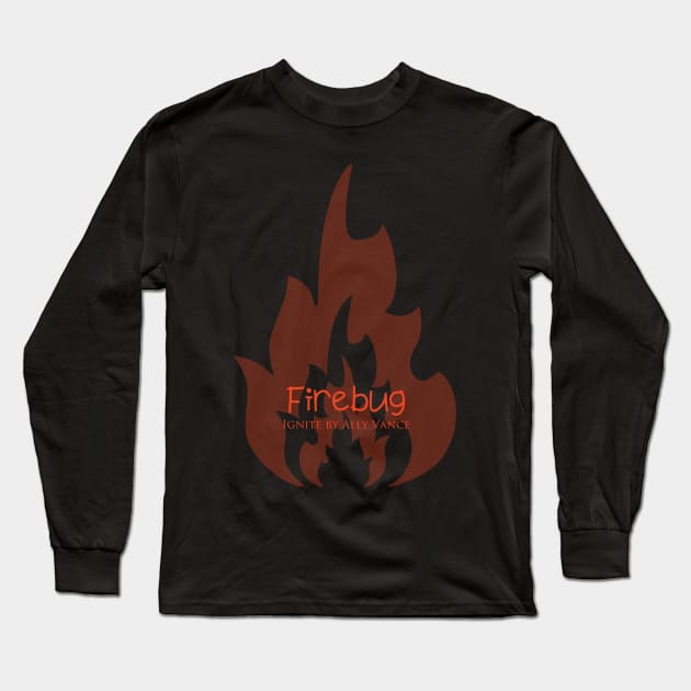 Firebug - Ignite Long Sleeve T-Shirt by Ally Vance